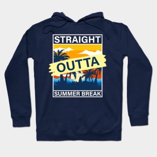 Straight Outta Summer Break Hoodie